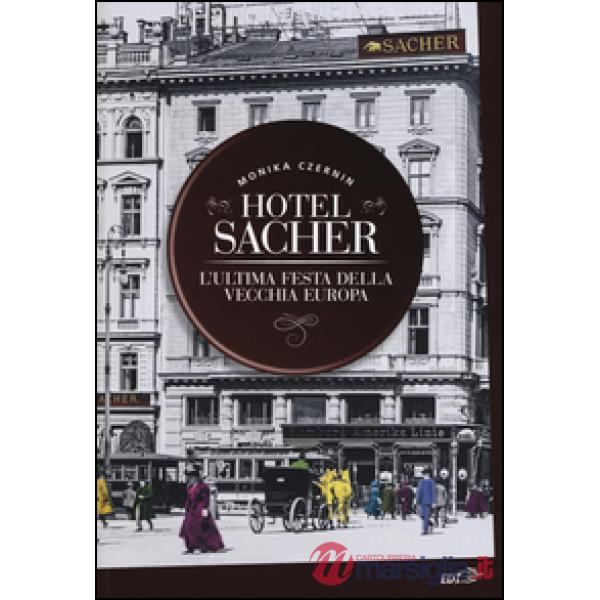 Hotel Sacher. L'ultima festa della vecchia Europa