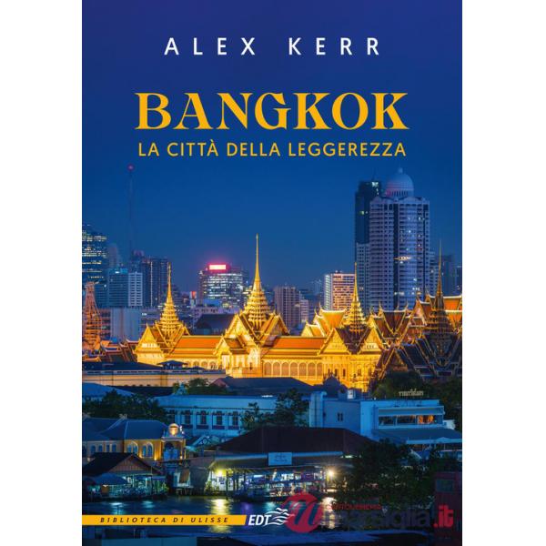 Bangkok, la città della leggerezza