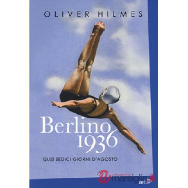 Berlino 1936. Quei sedici giorni d'agosto