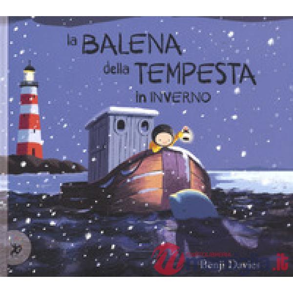 Balena della tempesta in inverno. Ediz. a colori (La)