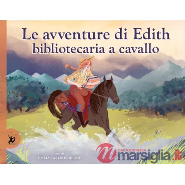 Avventure di Edith, bibliotecaria a cavallo. Ediz. a colori (Le)