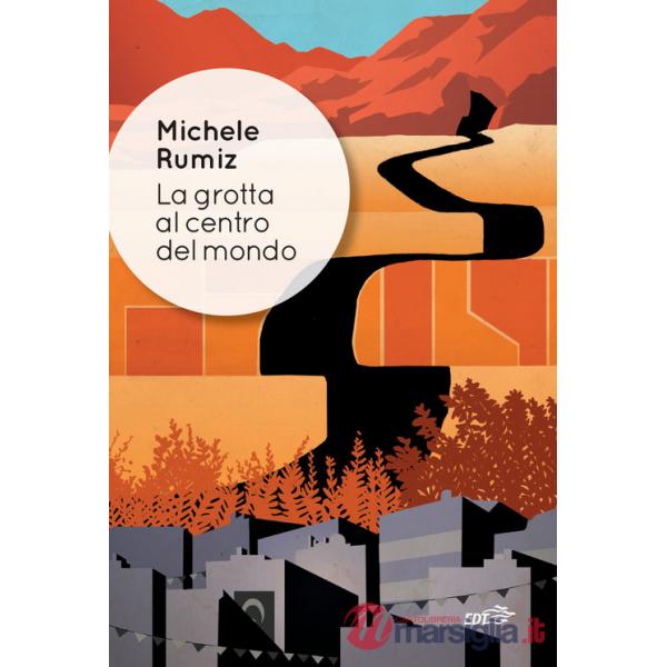 Grotta al centro del mondo (La)