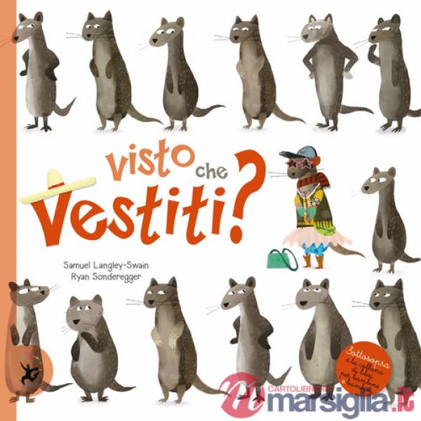 Visto che vestiti? Ediz. a colori