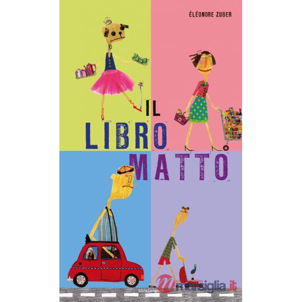 Libro matto. Ediz. illustrata (Il)