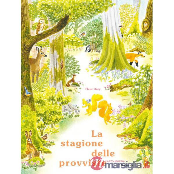 Stagione delle provviste. Ediz. illustrata (La)