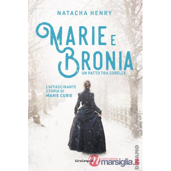 Marie e Bronia. Un patto tra sorelle