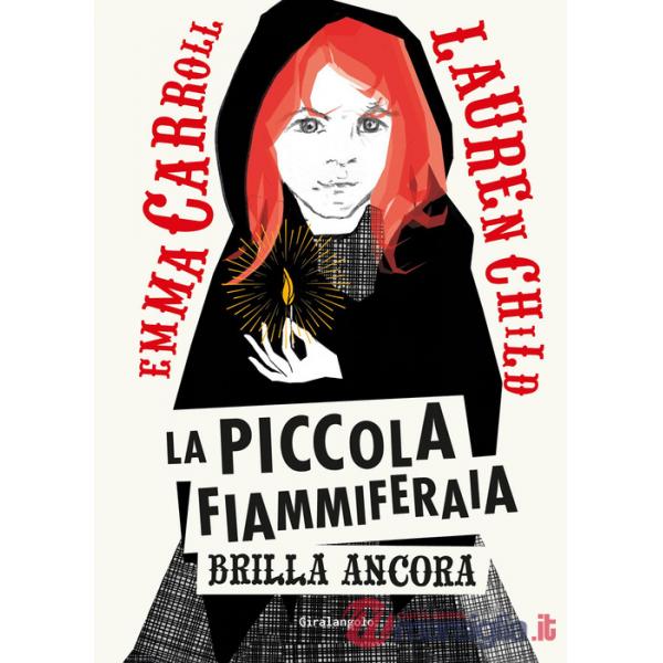 Piccola fiammiferaia brilla ancora (La)