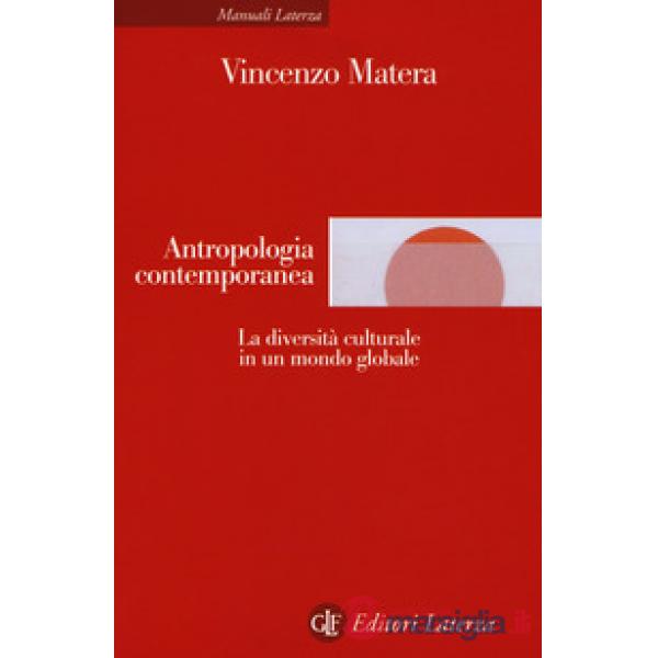 Antropologia contemporanea. La diversità culturale in un mondo globale