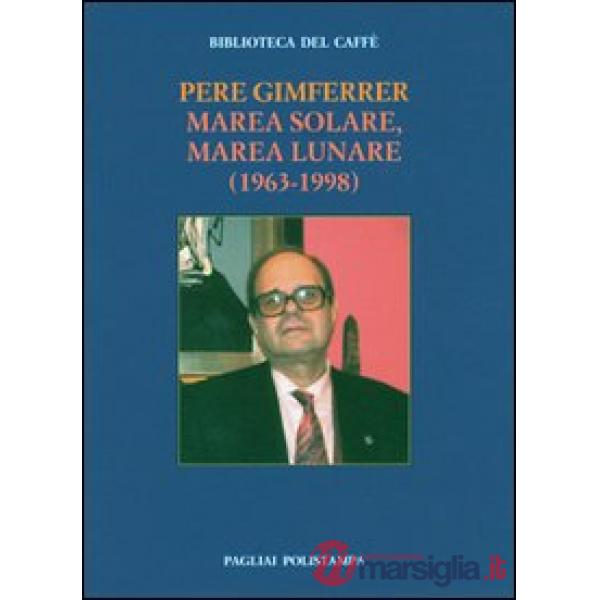 Marea solare, marea lunare (1963-1998)