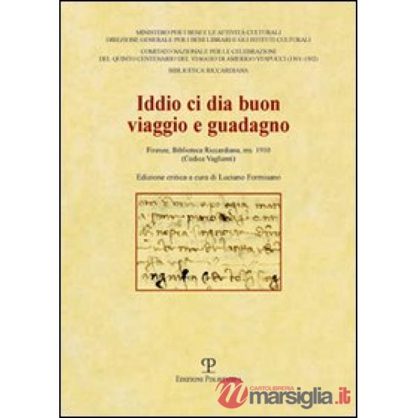 Iddio ci dia buon viaggio e guadagno. Firenze, Biblioteca Riccardiana, ms. 1910 (Codice Vaglietti)
