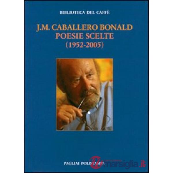 Poesie scelte (1952-2005). Ediz. italiana e spagnola