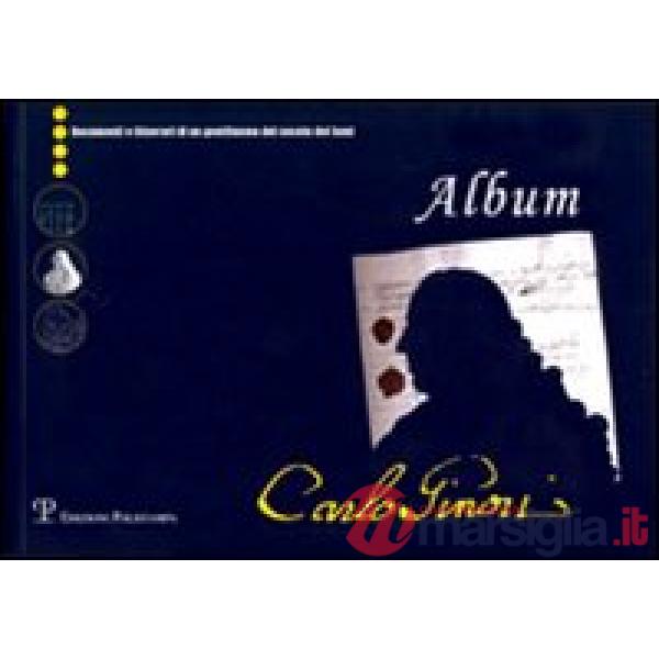 Album. Carlo Ginori. Catalogo della mostra (Doccia, 2 dicembre 2006-30 aprile 2007). Ediz. illustrata