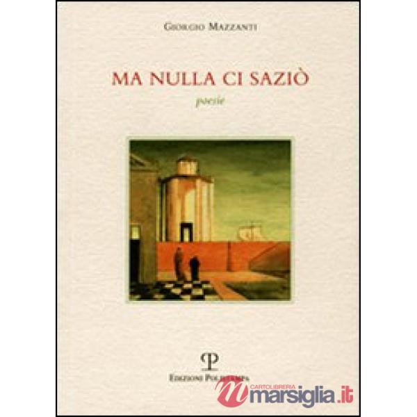 Ma nulla ci saziò