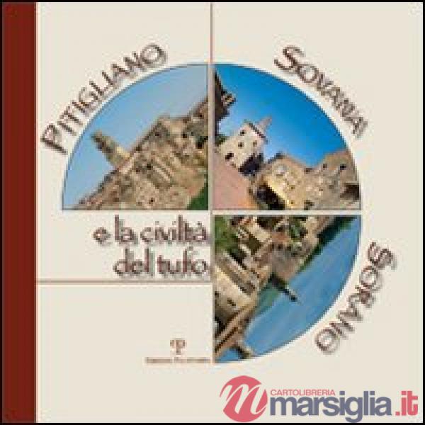Pitigliano, Sovana, Sorano e la civiltà del tufo