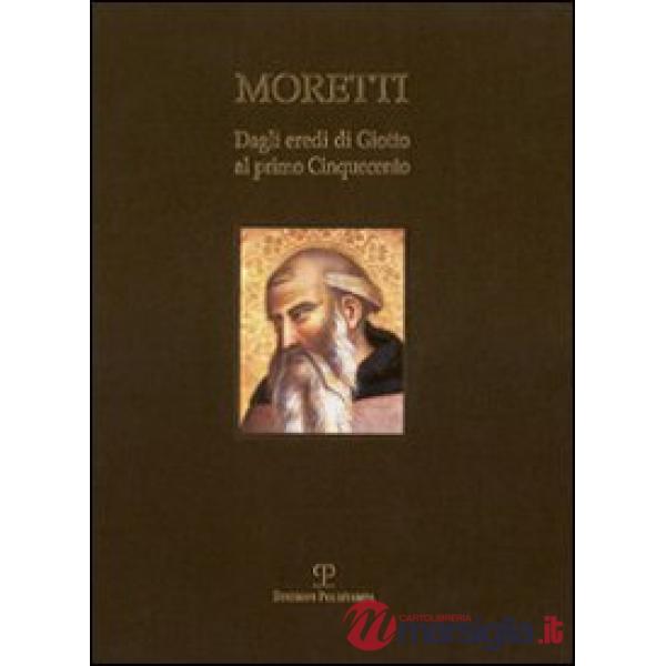 Dagli eredi di Giotto al primo Cinquecento. Ediz. italiana e inglese