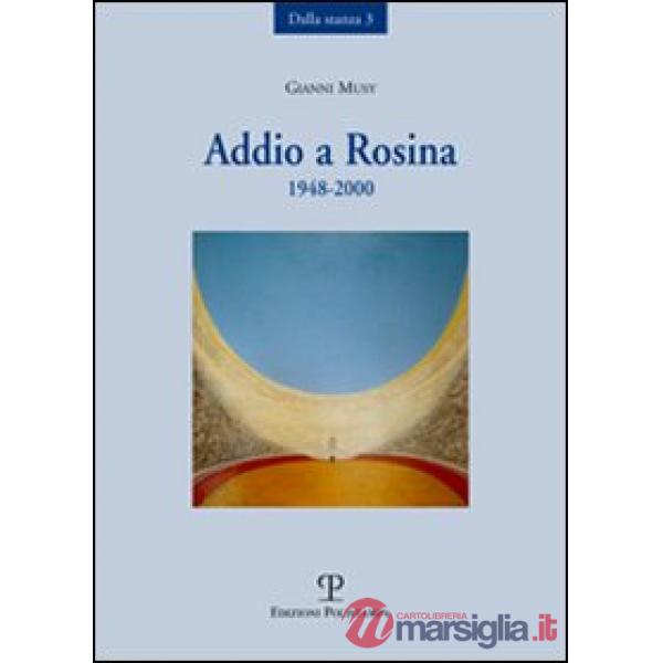 Addio a Rosina. 1948-2000