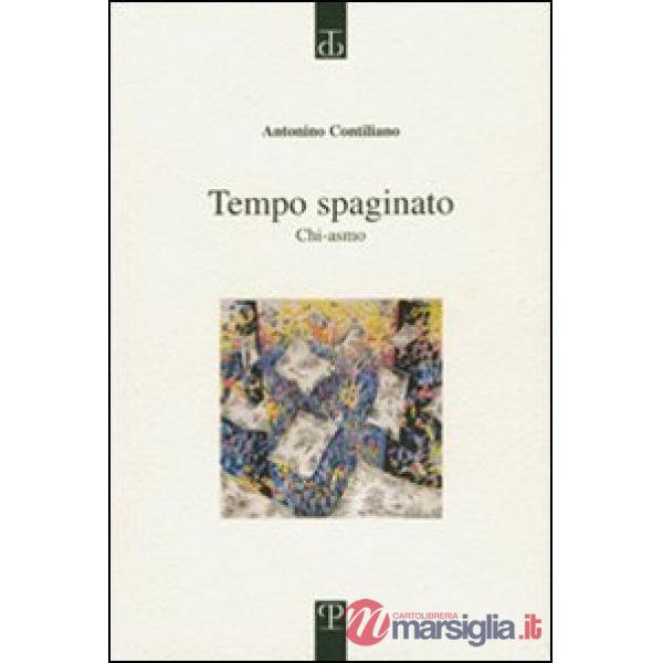 Tempo spaginato. Chi-asmo