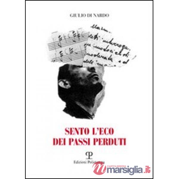Sento l'eco dei passi perduti
