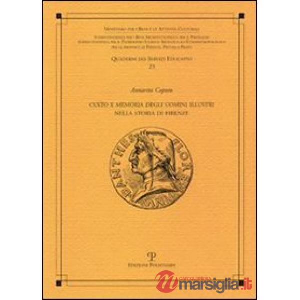 Culto e memoria degli uomini illustri nella storia di Firenze