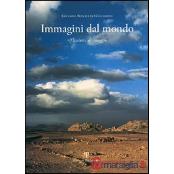 Immagini dal mondo e riflessioni di viaggio