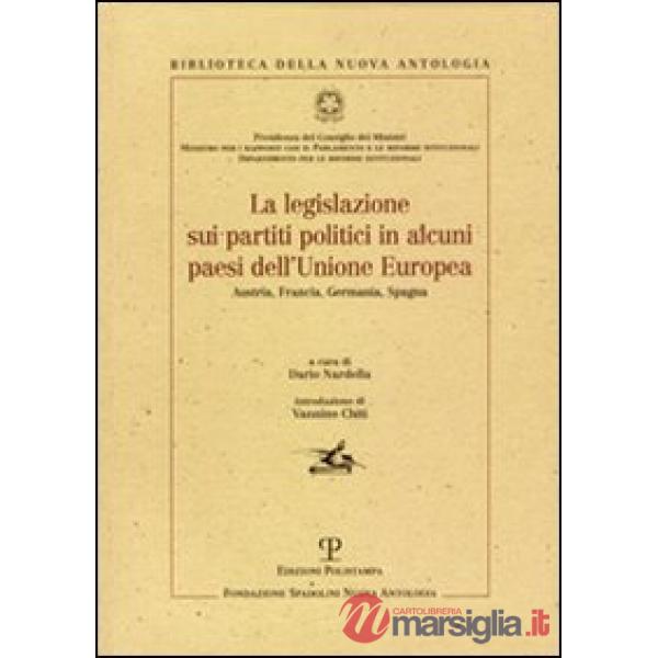 Legislazione sui partiti politici in alcuni paesi dell'Unione Europea (La)