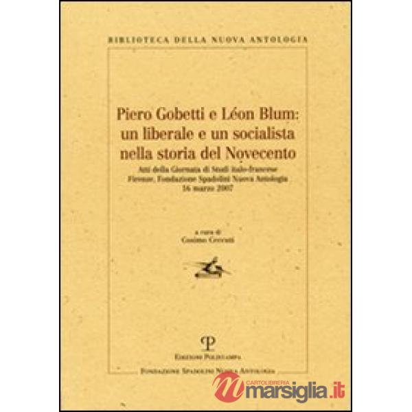 Piero Gobetti e Léon Blum: un liberale e un socialista nella storia del Novecento