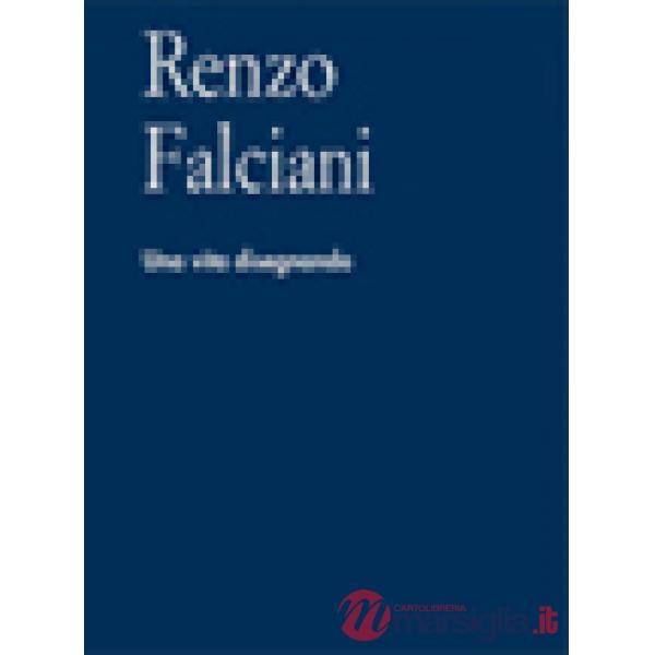 Renzo Falciani. Una vita disegnando. Ediz. illustrata