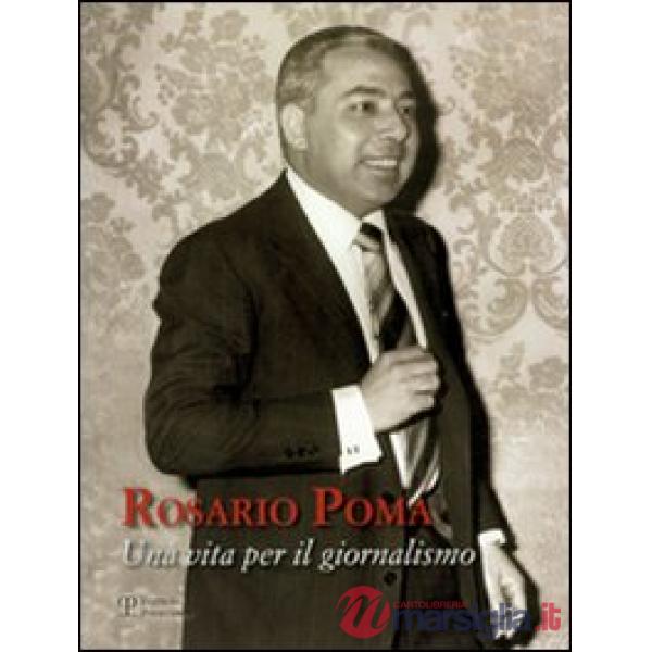 Rosario Poma. Una vita per il giornalismo