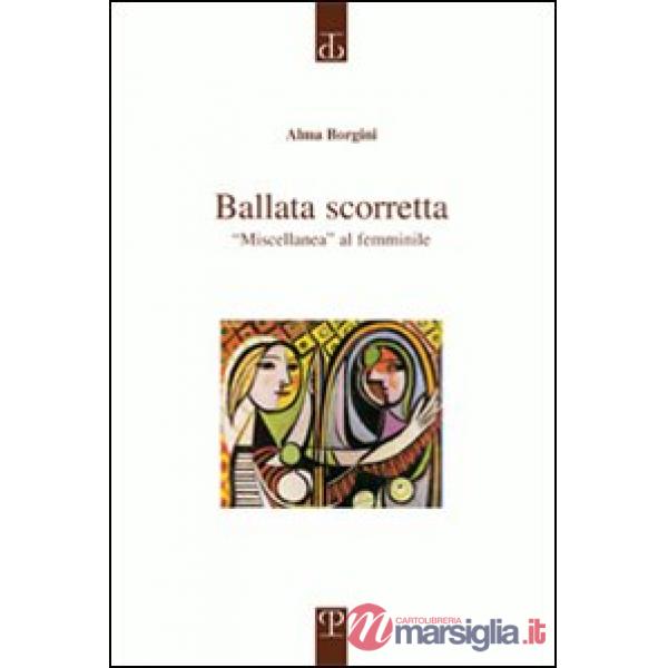 Ballata scorretta. «Miscellanea» al femminile