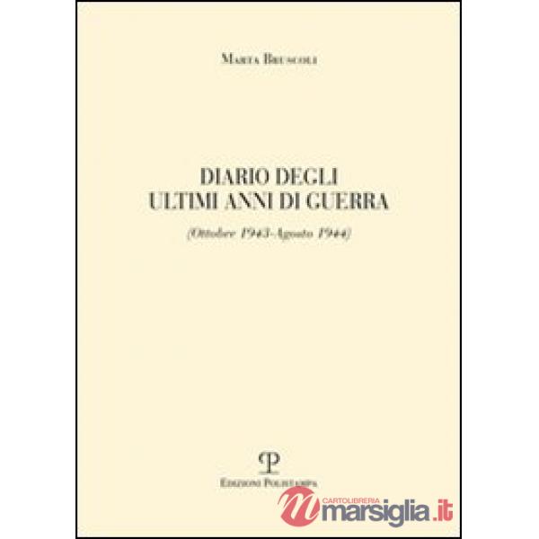 Diario degli ultimi anni di guerra (ottobre 1943-agosto 1944)