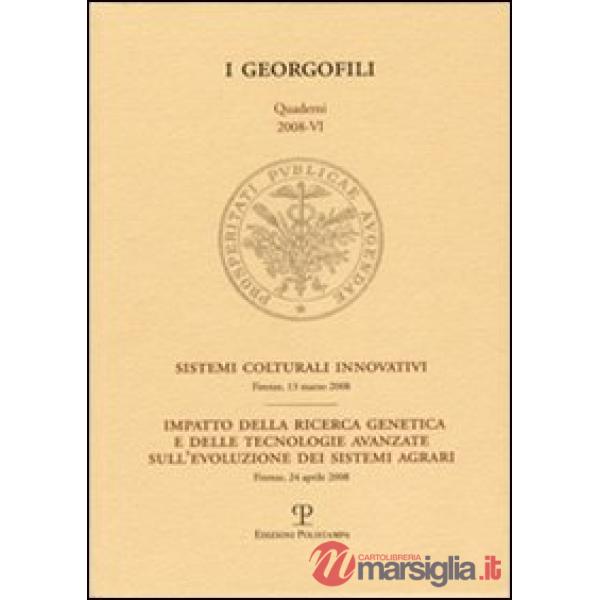 Sistemi colturali innovativi. Impatto della ricerca genetica e delle tecnologie avanzate sull'evoluzione dei sistemi agrari