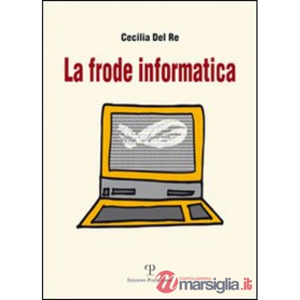 Frode informatica (La)