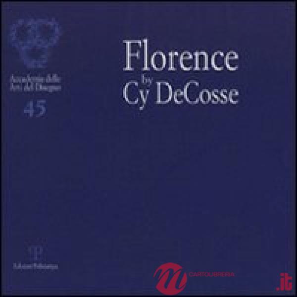 Florence by Cy DeCosse. Ediz. italiana e inglese