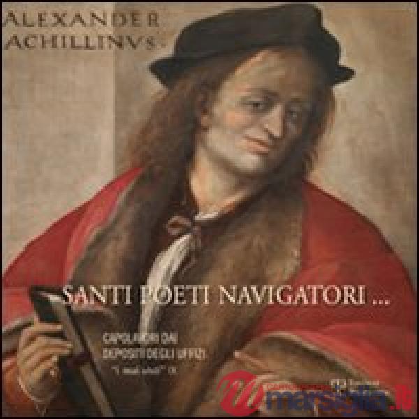 Santi poeti navigatori. Ediz. illustrata