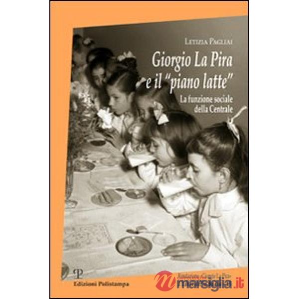 Giorgio La Pira e il «piano latte». La funzione sociale della centrale