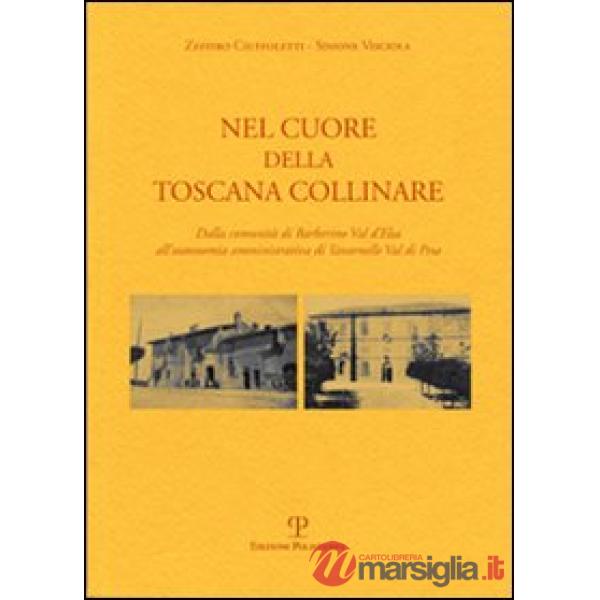 Nel cuore della Toscana collinare