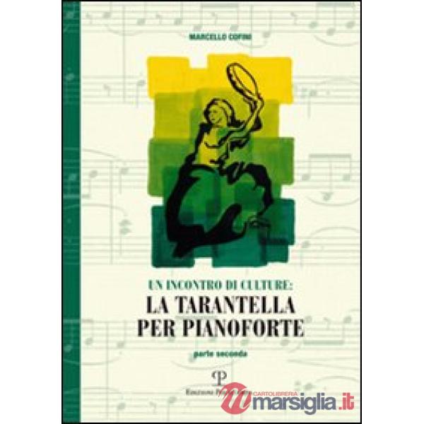Incontro di culture: la tarantella per pianoforte (Un). Vol. 2