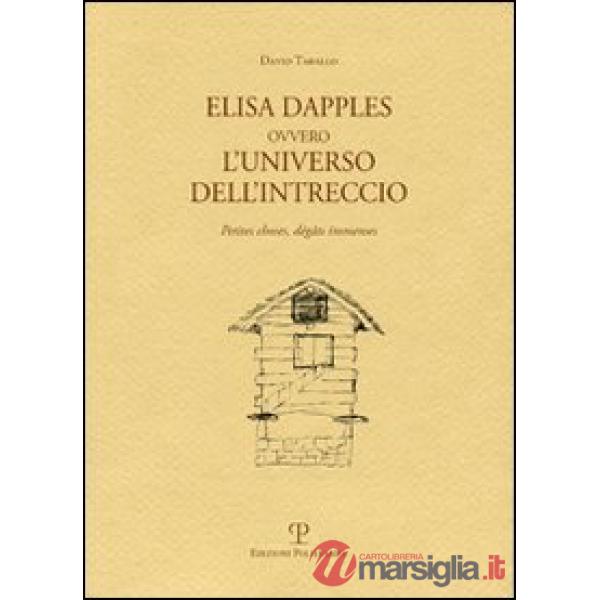 Elisa Dapples ovvero l'universo dell'intreccio. Petites causes, grandes conséquences