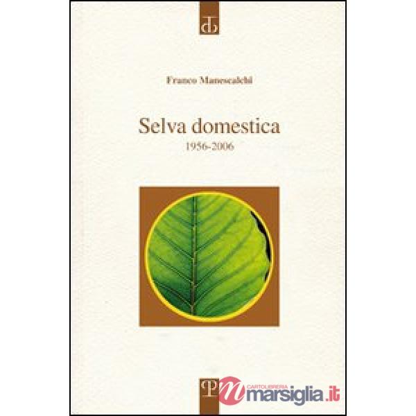 Selva domestica. 1956-2006