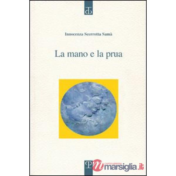 Mano e la prua (La)