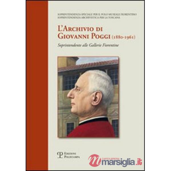 Archivio di Giovanni Poggi (1880-1961). Soprintendente alle gallerie fiorentine (L')