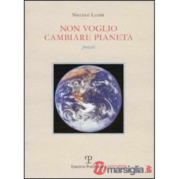 Non voglio cambiare pianeta