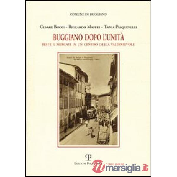 Buggiano dopo l'unità. Feste e mercati in un centro della Valdinievole