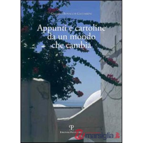Appunti e cartoline da un mondo che cambia