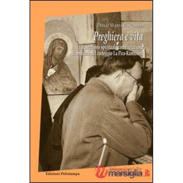 Preghiera e vita. La direzione spirituale come relazione di amicizia nel carteggio La Pira Ramusani
