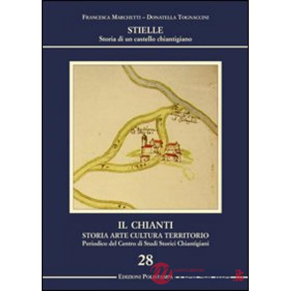 Stielle. Storia di un castello chiantigiano