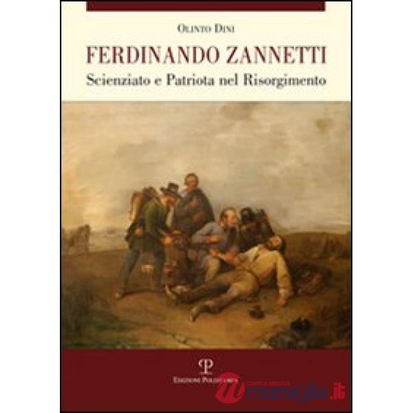 Ferdinando Zannetti. Scienziato e patriota nel Risorgimento