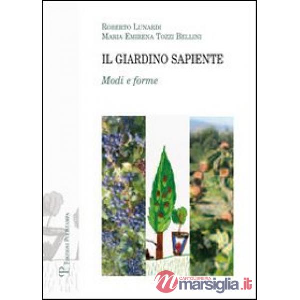 Giardino sapiente. Modi e forme (Il)