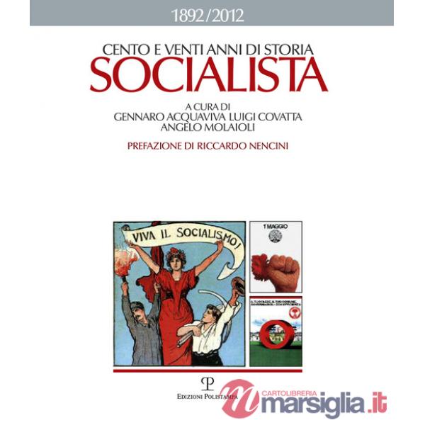 Cento eventi anni di storia socialista 1892-2012