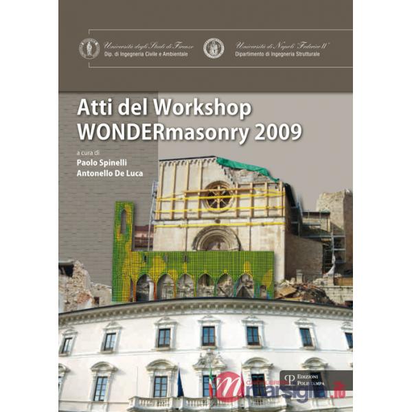 Wondermasonry 2009. Workshop on design for rehabilitation of masonry structures-Tecniche di modellazione e progetto per interven